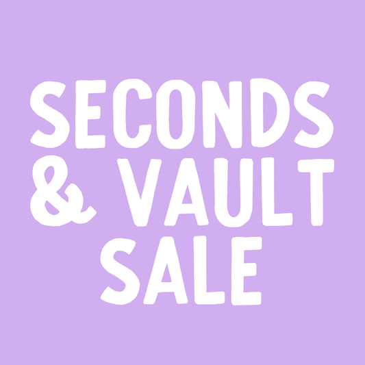 SECONDS & VAULT SALE - ALL ITEMS HERE