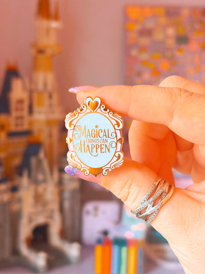 Magical Things Can Happen Enamel Pin