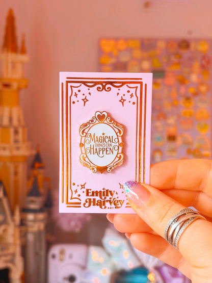 Magical Things Can Happen Enamel Pin