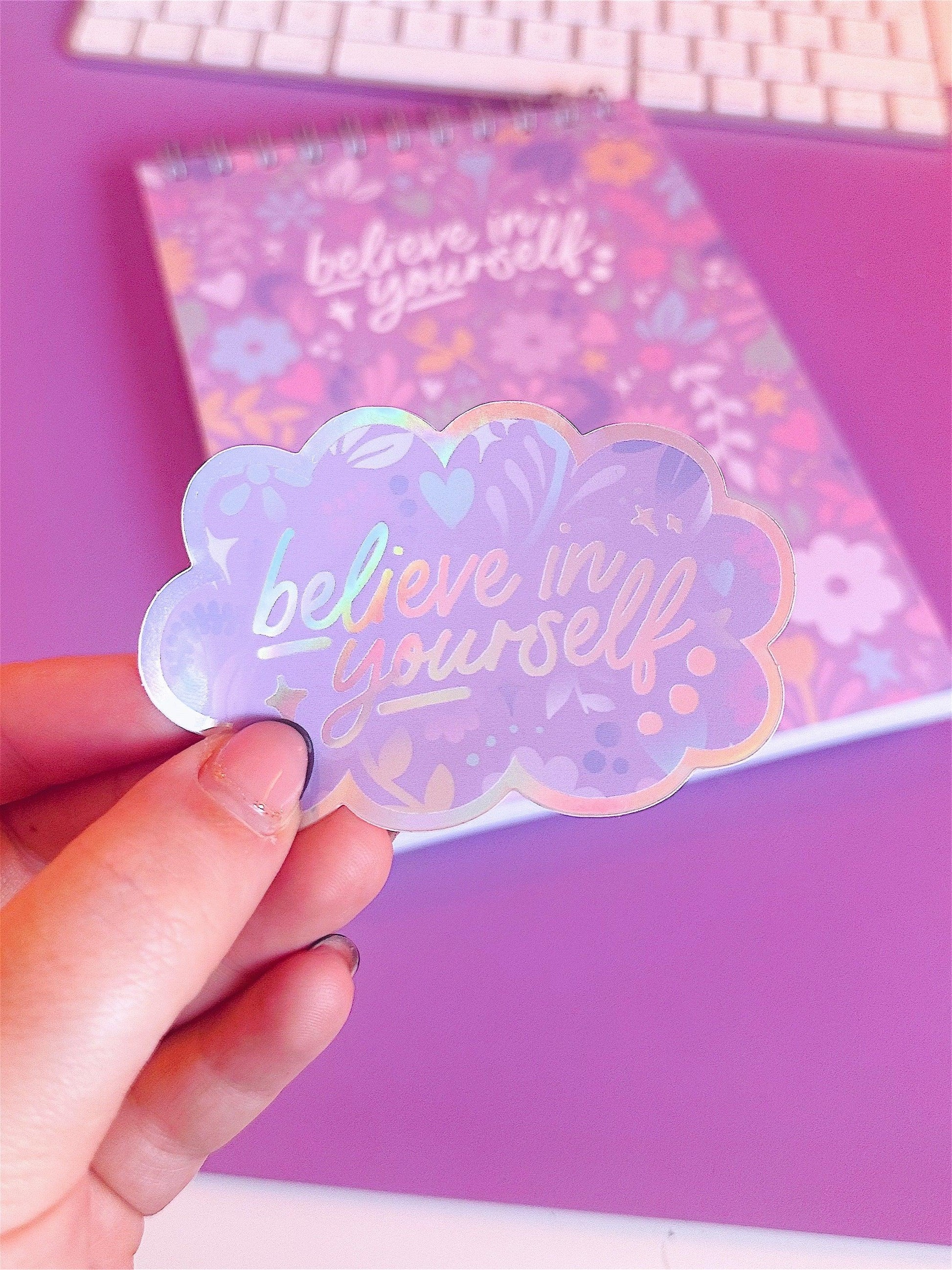 Believe in Yourself Holographic Vinyl Sticker - Emily Harvey Art