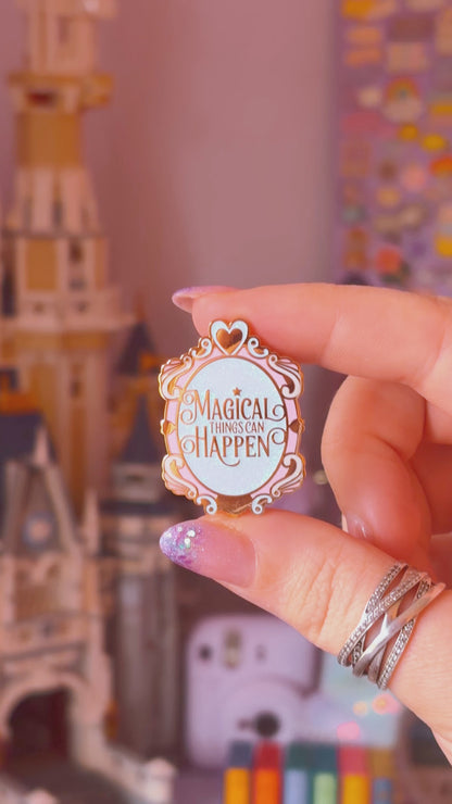 Magical Things Can Happen Enamel Pin