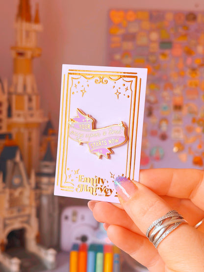 Your Once Upon A Time Starts Now Gold Enamel Pin
