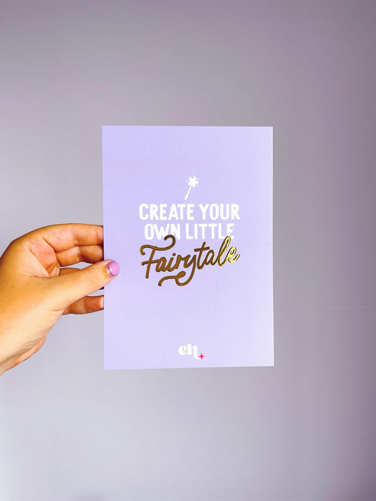 Create your Own Fairytale A5 Gold Foiled Print - Emily Harvey Art